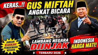 GUS MIFTAH ANGKAT BICARA - LAMBANG NEGARA DIINJAK - TERBARU 2026