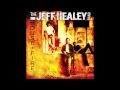 The Jeff Healey Band - Adam Raised A Cain (House on Fire) ~ Audio