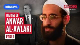 How Anwar al-Awlaki went from American preacher to Al Qaeda s best propagandist ASSASSINS