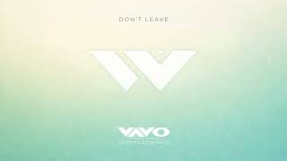 Vavo, Thomas Edwards - Dont Leave 