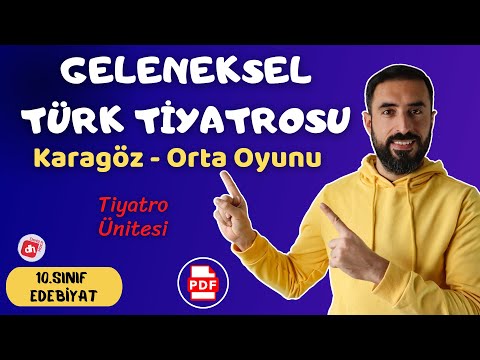 Geleneksel Türk Tiyatrosu KARAGÖZ - ORTA OYUNU📌 10.Sınıf Edebiyat Tiyatro Ünitesi / Deniz Hoca +PDF