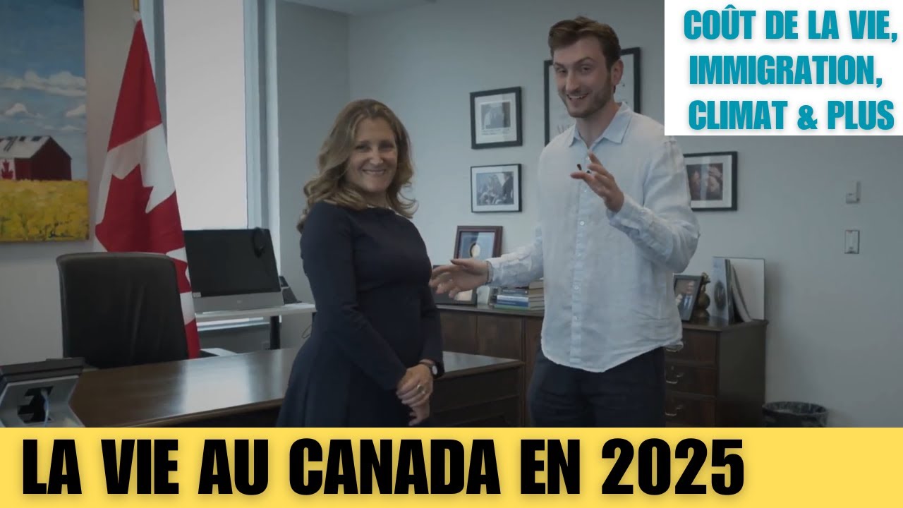 🇨🇦 La Vie au Canada en 2025 : Coût de la Vie, Immigration, Climat ...
