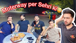 Moterway per sehri ki🙄 / Achanak plan bana lahore jane ka / inki jugtain / Saqibvlogs