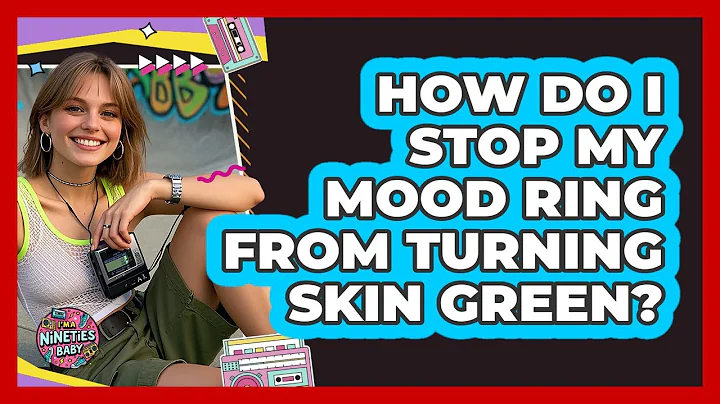 How Do I Stop My Mood Ring From Turning Skin Green? - I'm a 90s Baby