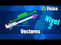 Vectores - Ejercicios Resueltos - Nivel 2