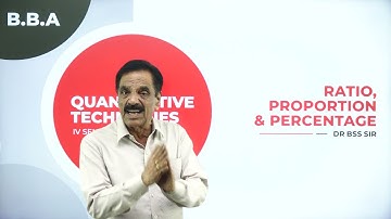 DAY 14 | QUANTITATIVE TECHNIQUES | IV SEM | B.B.A | RATIO, PROPORTION AND PERCENTAGE | L1