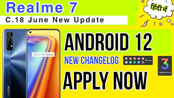 Realme 7 में आया C.18 नया Update | realme 7 me update kaise kare | New Features | Android 12 Support