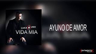 Lucas Sugo - Ayuno de amor