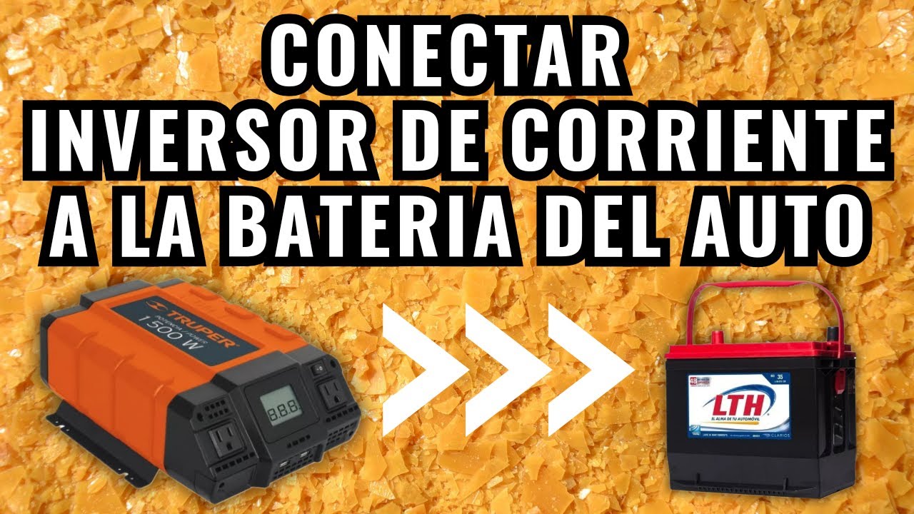 COMO CONECTAR INVERSOR DE CORRIENTE A LA BATERIA DEL AUTO ( CONVERTIDOR ...