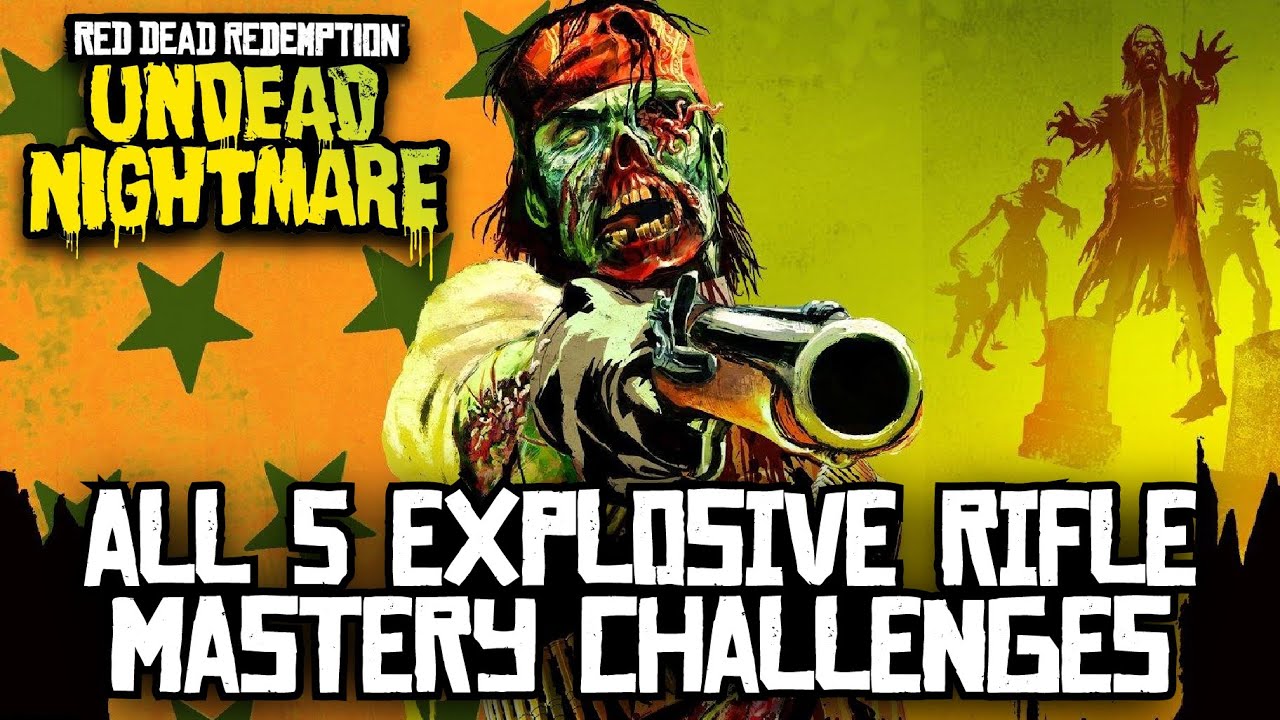 Red Dead Redemption: Undead Nightmare - All 5 Explosive Rifle Mastery ...