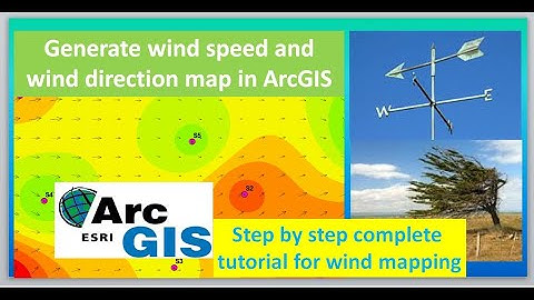 Generate wind speed and wind direction map in ArcGIS: Weather and climate essentials