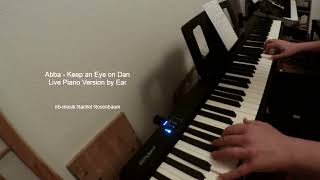 Abba: Keep an Eye on Dan - Live Piano Version (by Ear)