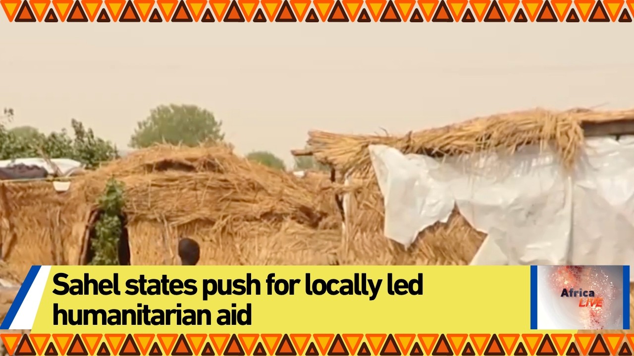Sahel states push for locally led humanitarian aid