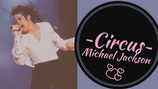 Circus || Michael Jackson