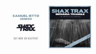 Samuel Ietto "Genesis" [SHAX TRAX]