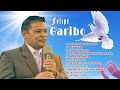 Una Colección de Maravillosas Canciones Sobre Los Éxitos Cristianos de Felipe Garibo
