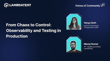 Voices Of Community | From Chaos to Control: Observability & Testing in Production | Webinar Teaser
