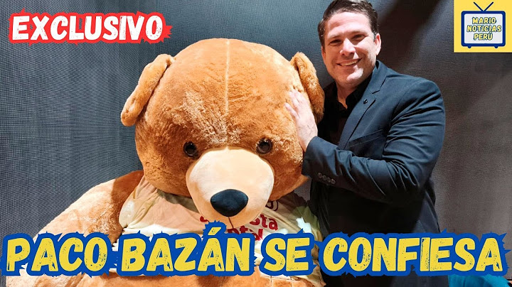 PACO BAZÁN: SUSANA ALVARADO, LO QUE SIENTE POR ELLA Y EL OSO DE REGALO