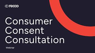 Consumer Consent Solution Consultation Webinar