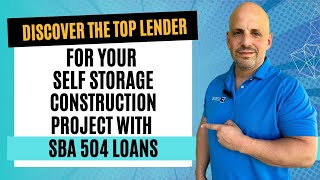 Get the Best SBA 504 Loan for Your Self Storage Construction Project