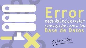 Error Estableciendo Conexión con la Base de Datos [SOLUCIÓN]