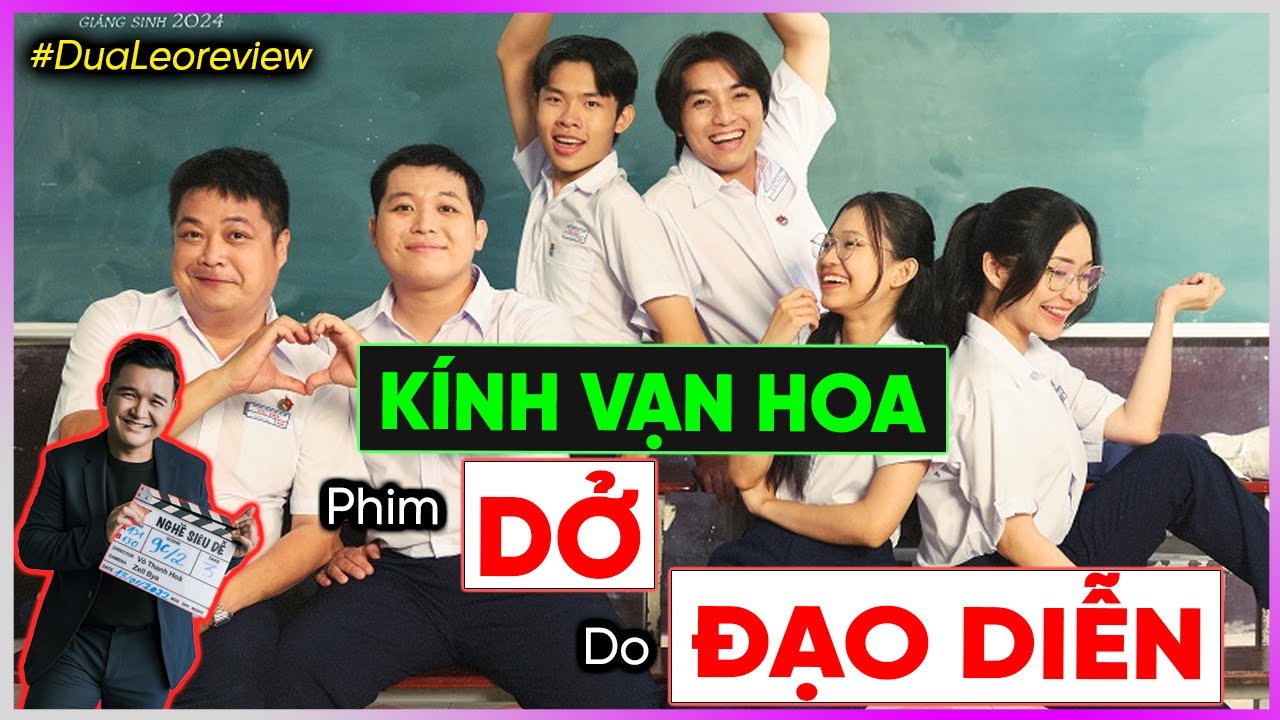 Outline Video #DưaLeoReview Kính Vạn Hoa: Phim Dở do ĐẠO DIỄN