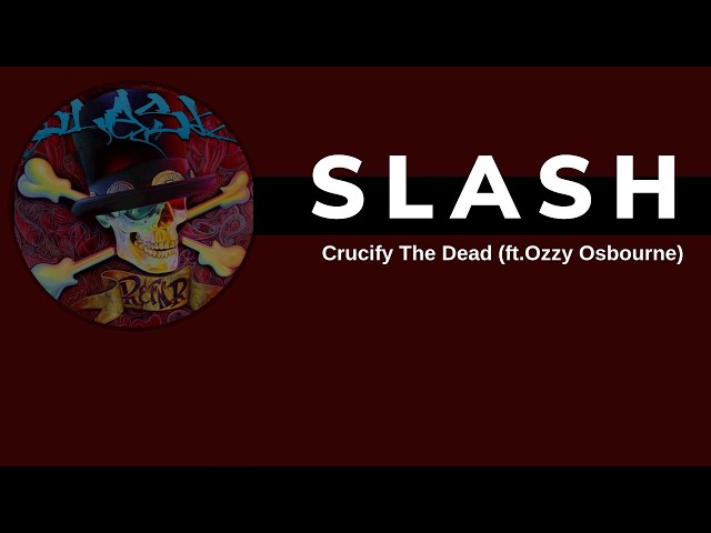 Slash - Crucify The Dead (Feat. Ozzy Osbourne) Legendado PT class=