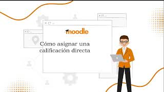 Videotutorial: ¿Cómo asignar una calificación directa?