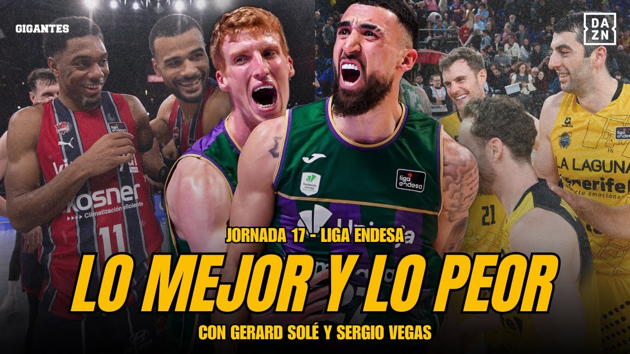 LO MEJOR Y LO PEOR DE LA JORNADA 17 DE LA LIGA ENDESA - YouTube