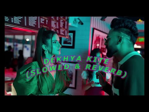 DEKHYA KITE with lyrics (slowed & reverb) Davy Ft Simar Kaur | Gur Sidhu | New Punjabi Song 2022