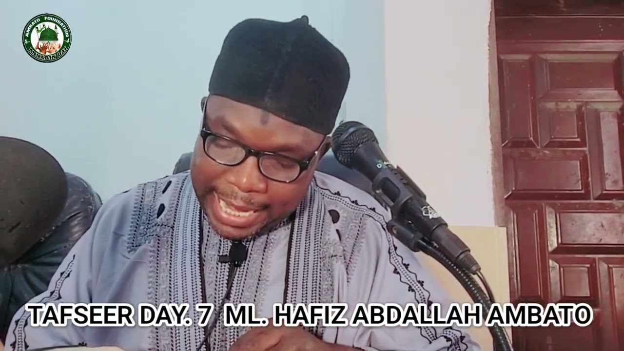 TAFSEER DAY7 1447/2026 - Malam Hafiz Abdallah Ambato