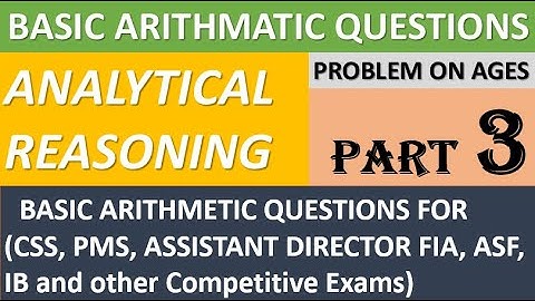Problems on Ages| Basic Arithmetic Age Problems| FPSC Basic Arithmetic Questions| Math Questions