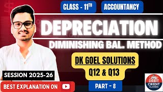 Depreciation | Written Down Value Method | Class 11 Accountancy Chapter 17 Dk Goel Solutions Part 8