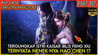 Download Lagu TERUNGKAP INILAH NENEK NYA HAO CHEN! ISTRI KAISAR IBLIS - Alur Donghua #SYWZ THRONE OF SEAL PART 197 MP3
