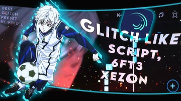 Glitch Effect Preset Pack | Alight Motion | Glitches Like Script, 6ft3, Xezon, Gojo | Link+XML