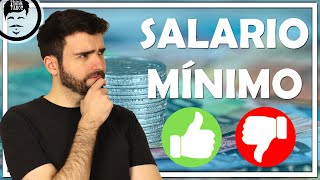 ¿Es bueno subir el SALARIO MÍNIMO?