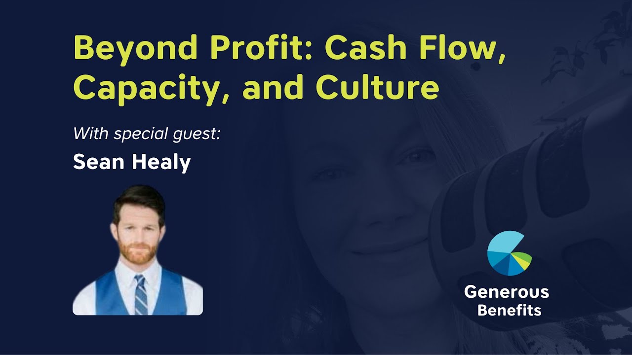 Beyond Profit: Cash Flow, Capacity, and Culture