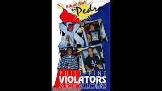 Philippine Violators (Sikat Na Si Pedro Ful Album)