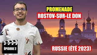 Mon voyage à Rostov en Russie été 2023 VLOG - Épisode 2