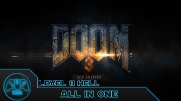 Doom 3 BFG - All In One - Level 11 Hell