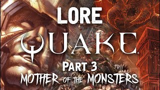 Quake Lore: The Complete Story of Quake 1 - The Mother of All Monsters (Part 3)