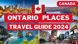 Amazing Places to Visit in Ontario Canada in 2024 - Ontario Travel Guide 2024 - Toronto Canada