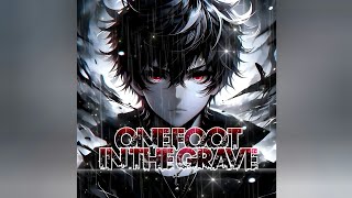 ☆ONE FOOT IN THE GRAVE 《Nightcore》 - From Ashes To New ft. Aaron Pauley (Of Mice & Men)☆