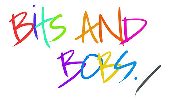 Bits and Bobs - Please Watch!!