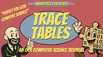 Trace Tables - OCR GCSE (J277) 9-1 Computer Science