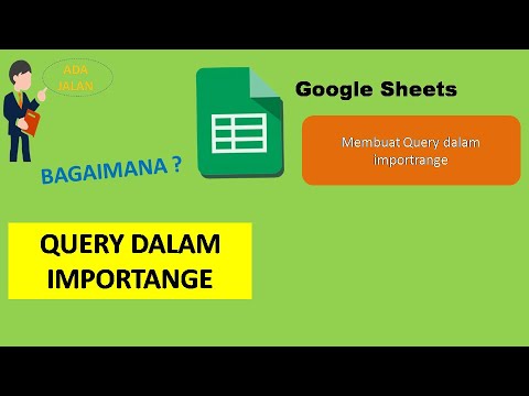 BELAJAR MELAKUKAN QUERY DALAM IMPORTRANGE - ADA JALAN