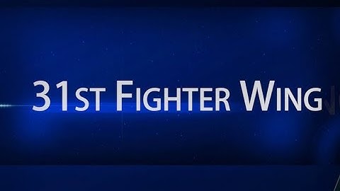 31st Fighter Wing Mission Video