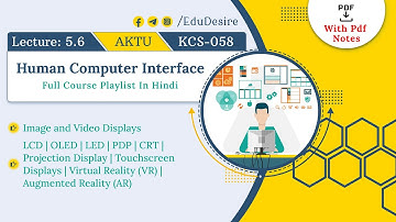 Image and Video Displays |  LCD | OLED | LED | PDP | CRT | Projection Display | HCI | AKTU