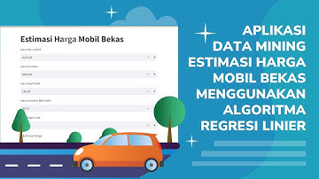 Tutorial Python | Aplikasi Data Mining Estimasi Harga Mobil Bekas Part 2 | Streamlit App