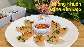 BÁNH BỘT LỌC | CÁCH LÀM NHIỀU CÁI | KHÔNG NHỒI | KHÔNG CẮT | KHÔNG KHUÔN | KHÔNG NẮNG | KHÔNG CHÉN